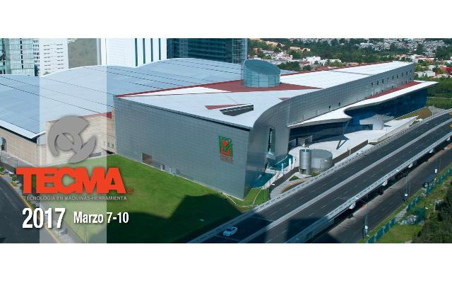 TECMA México 2017  XVII - Exposición Internacional de Máquinas-Herramienta y Afines