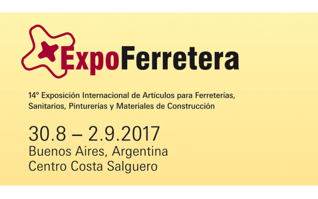 ExpoFerretera 2017 Argentina - Exposición Internacional de Artículos para Ferreterías