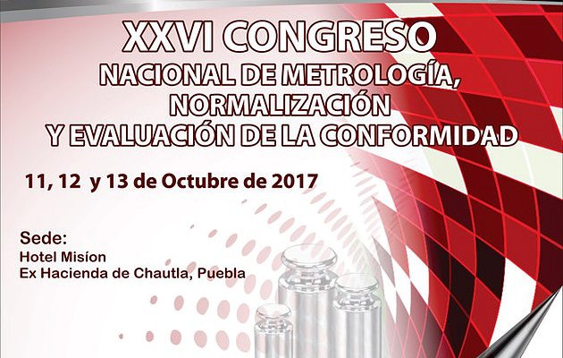 XXVI Congreso Nacional de Metrología, Normalización y Evaluación de la Conformidad 2017 México